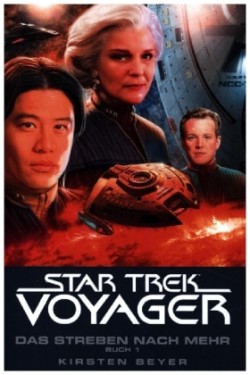 Star Trek - Voyager 16: Das Strebe nach mehr, Buch 1