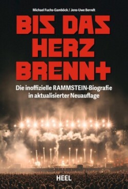 Bis das Herz brennt (Aktualisierte Neuauflage)