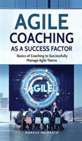 Agile Coaching as a Success Factor