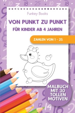Von Punkt zu Punkt für Kinder ab 4 Jahren - Zahlen von 1 - 25
