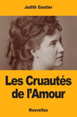 Les Cruautés de l'Amour