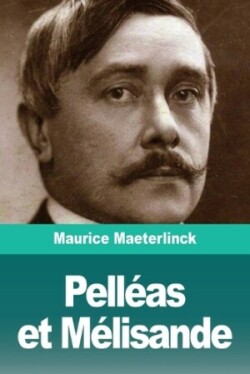 Pelléas et Mélisande