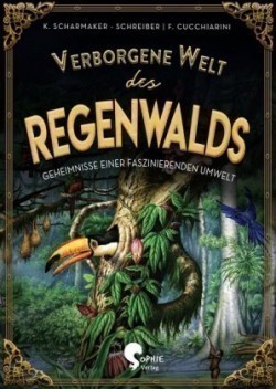 Verborgene Welt des Regenwaldes