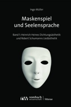 Maskenspiel und Seelensprache. Bd.1