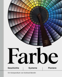 Farbe - Geschichte | Systeme | Pioniere