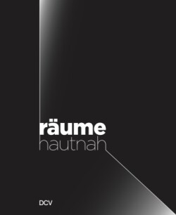 Räume hautnah