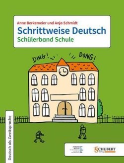 Schrittweise Deutsch / Schülerband Schule