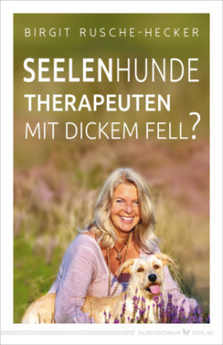 Seelenhunde - Therapeuten mit dickem Fell?