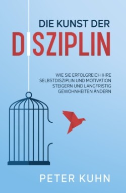 Die Kunst der Disziplin