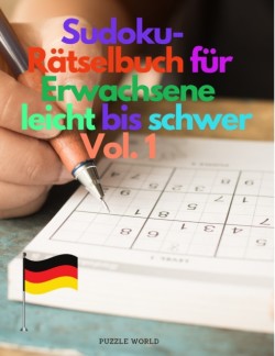 Sudoku-Ratselbuch fur Erwachsene leicht bis schwer Vol. 1
