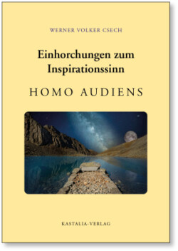 Einhorchungen zum Inspirationssinn: HOMO AUDIENS