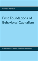 First Foundations of Behavioral Capitalism