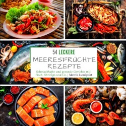 54 leckere Meeresfruchterezepte