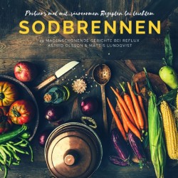 Probier's mal mit...saurearmen Rezepten bei leichten Sodbrennen