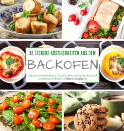 38 leckere Koestlichkeiten aus dem Backofen