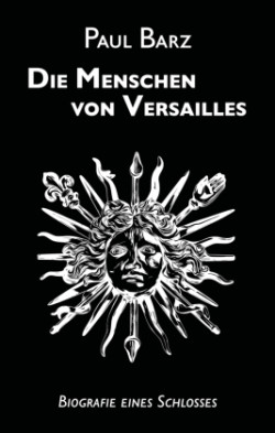 Die Menschen von Versailles