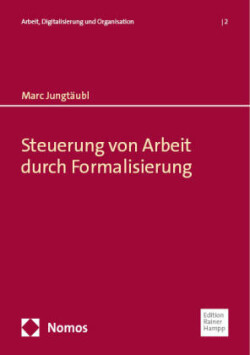 Steuerung von Arbeit durch Formalisierung