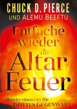 Entfache wieder das Altar Feuer