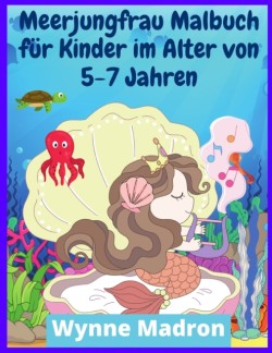 Meerjungfrau-Malbuch fur Kinder im Alter von 5-7 Jahren