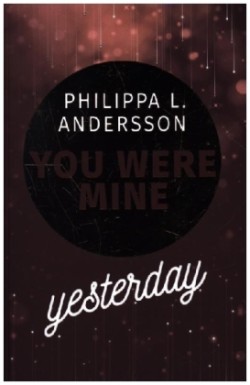 You Were Mine Yesterday