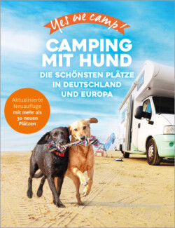 Yes we camp! Camping mit Hund