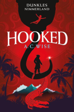 Hooked - Dunkles Nimmerland (mit gestaltetem Farbschnitt)