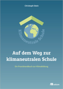 Auf dem Weg zur klimaneutralen Schule