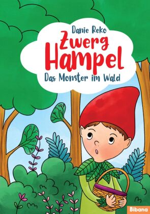 Zwerg Hampel. Das Monster im Wald