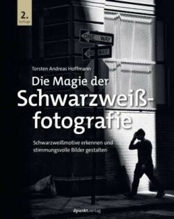 Die Magie der Schwarzweißfotografie