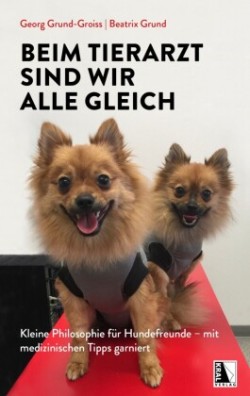 Beim Tierarzt sind wir alle gleich