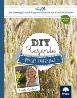 DIY Rezepte durch's Bauernjahr