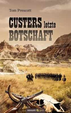 Custers letzte Botschaft