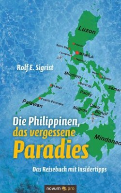 Philippinen, das vergessene Paradies