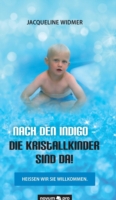 Nach den Indigo - Die Kristallkinder sind da!