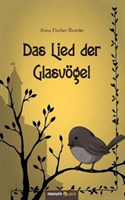 Das Lied der Glasvögel