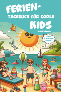 Ferientagebuch für coole Kids - für Reise, Urlaub und Ferien zu Hause