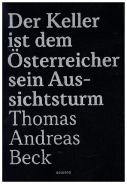 Der Keller ist dem Österreicher sein Aussichtsturm - Limitierte Sonderausgabe