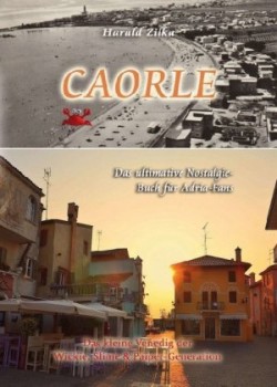 CAORLE - Das ultimative Fanbuch