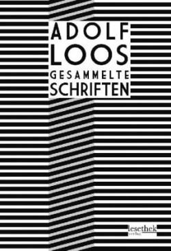 Adolf Loos - Gesammelte Schriften