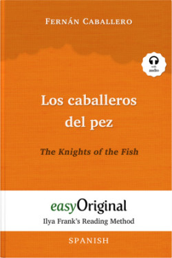 Los caballeros del pez / The Knights of the Fish (with audio-CD) - Ilya Frank's Reading Method - Bilingual edition Spanish-English, m. 1 Audio-CD, m. 1 Audio, m. 1 Audio