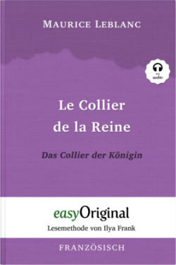 Le Collier de la Reine / Das Collier der Königin (Arsène Lupin Kollektion) (mit kostenlosem Audio-Download-Link)