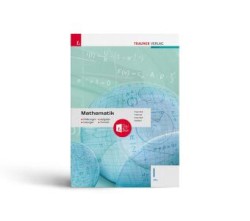 Mathematik I HTL + TRAUNER-DigiBox - Erklärungen, Aufgaben, Lösungen, Formeln