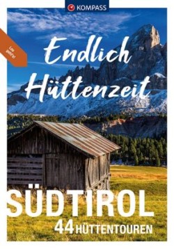 KOMPASS Endlich Hüttenzeit - Südtirol