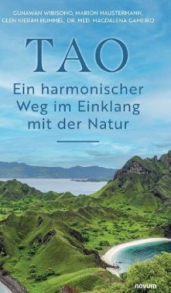 TAO - Ein harmonischer Weg im Einklang mit der Natur