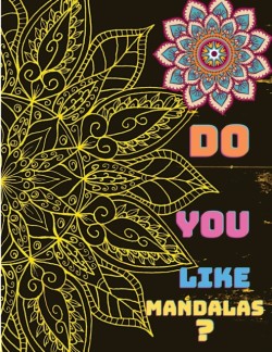 Do You Like Mandalas?