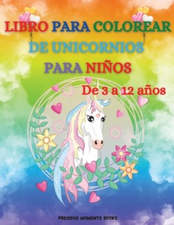 Libro para Colorear de Unicornios para Ninos de 3 a 12 anos