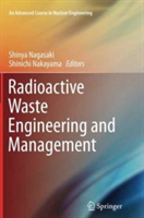 Radioactive Waste Engineering and Management