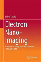 Electron Nano-Imaging Basics of Imaging and Diffraction for Tem and Stem