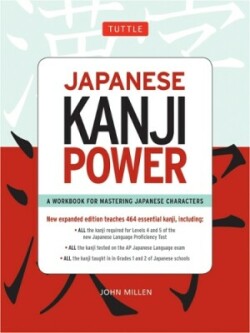 Japanese Kanji Power (JLPT Levels N5 & N4) A Workbook for Mastering Japanese Characters