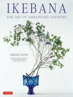 Ikebana: The Art of Arranging Flowers